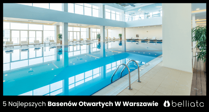 5 Najlepszych Basenów Otwartych W Warszawie