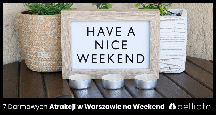 7 Darmowych Atrakcji w Warszawie na Weekend