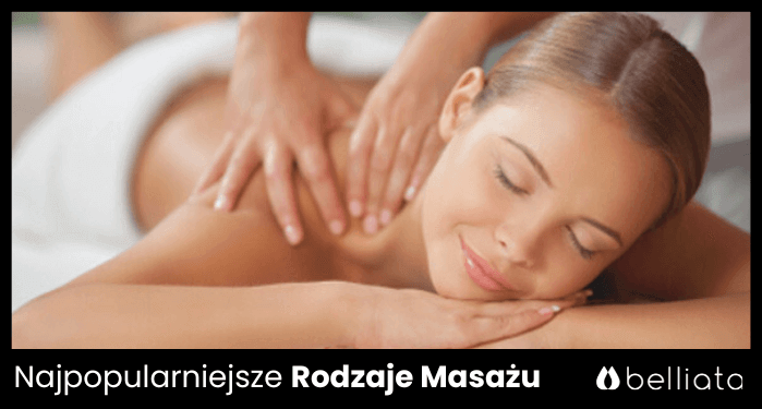 Najpopularniejsze rodzaje masażu