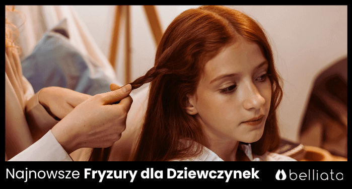 Najnowsze Fryzury dla Dziewczynek w 2024 Roku | belliata.pl